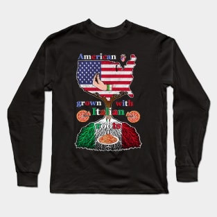 America grown with Italian roots Long Sleeve T-Shirt